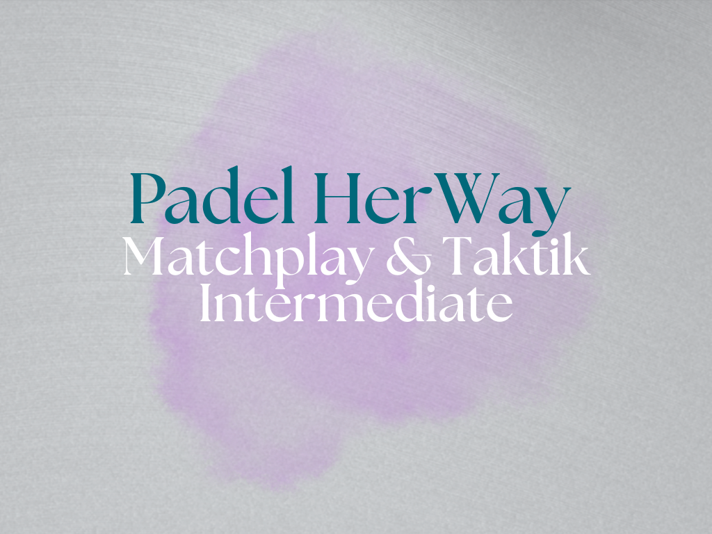 Padel Union Wien | Intermediate Matchplay & Taktik - 1 Einheit